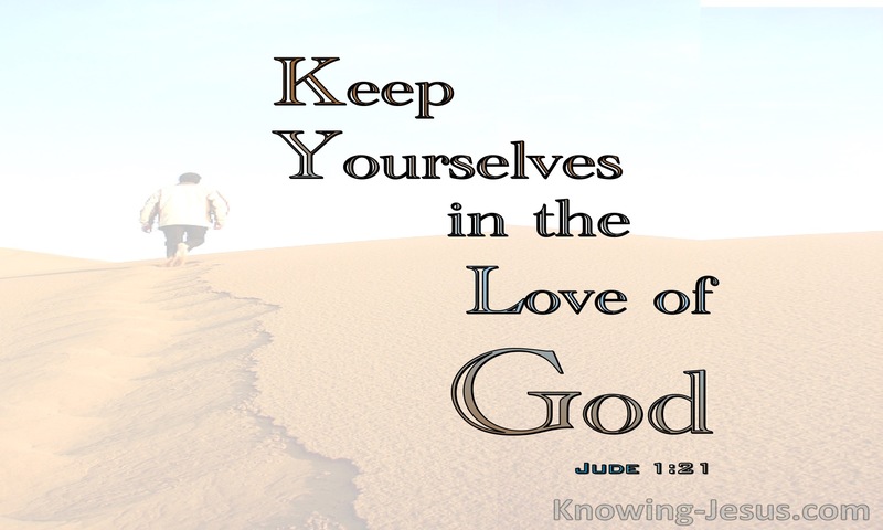 Jude 1:21 Keep Yourselves In The Love Of God (brown)